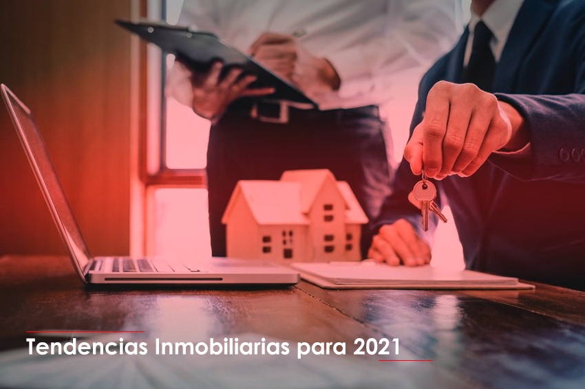 Tendencias Inmobiliarias para 2021