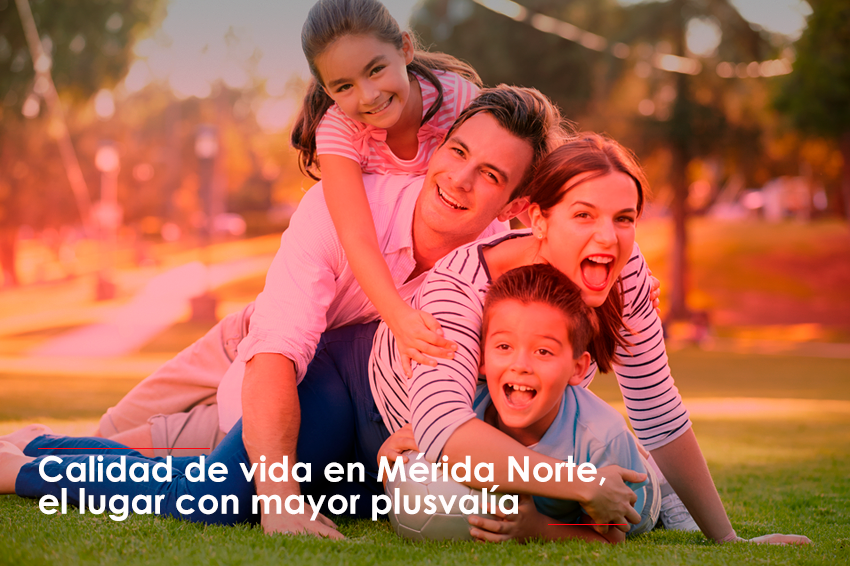 Calidad de vida en Mérida Norte, el lugar con mayor plusvalía